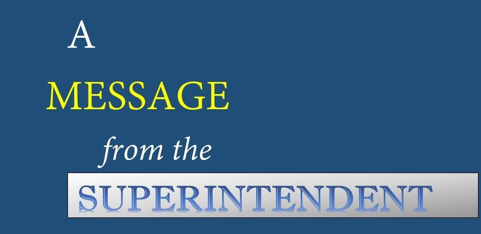 A Message from the Superintendent